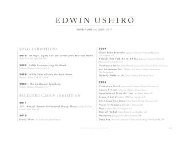 EDWIN USHIRO E X H I B I T I O N S from[removed] –  [removed]SOLO EXHIBITIONS  2009