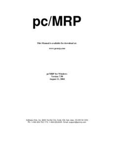 pc/MRP This Manual is available for download at: www.pcmrp.com pc/MRP for Windows Version 7.90