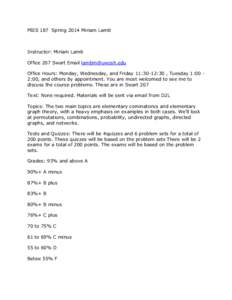 PBIS 187 Spring 2014 Miriam Lamb  Instructor: Miriam Lamb Office 207 Swart Email [removed] Office Hours: Monday, Wednesday, and Friday 11:30-12:30 , Tuesday 1:00 2:00, and others by appointment. You are most welcom