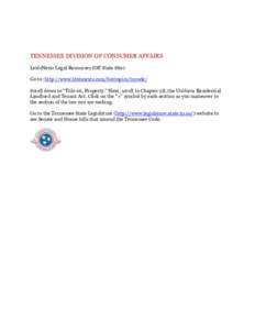 TENNESSEE DIVISION OF CONSUMER AFFAIRS LexisNexis Legal Resources (Off State Site) Go to: http://www.lexisnexis.com/hottopics/tncode/ Scroll down to “Title 66, Property.” Next, scroll to Chapter 28, the Uniform Resid