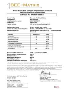 Broad Based Black Economic Empowerment Scorecard Qualifying Small Enterprise Certificate Certificate No: BM12609Name of Entity: Trading Name: