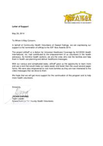 Letter of Support  May 26, 2014 To Whom It May Concern, In behalf of Community Health Volunteers of Gawad Kalinga, we are expressing our support to the nomination of eAKap to the ISIF Asia Awards 2014.
