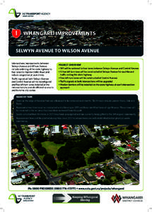 WHANGAREI IMPROVEMENTS SELWYN AVENUE TO WILSON AVENUE Intersections improvements between Selwyn Avenue and Wilson Avenue include widening of the state highway to four lanes to improve traffic flows and