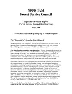 NFFE-IAM Forest Service Council Legislative Position Paper: Forest Service Competitive Sourcing May 4, 2006