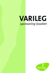 VARILEG  sponsoring booklet Did you have the chance today to decide between using the elevator and taking the stairs? Did you have a random chat in the corridor with