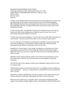 MAHAFFEY URGES PROPER USE OF TRAILS  Anchorage Daily News (AK) ‐ Wednesday, February 9, 1994  Author/Byline: STEPHANIE KIND Daily News reporter ; Staff  Edition: Final 