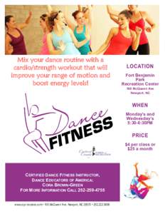 Mix your dance routine with a cardio/strength workout that will improve your range of motion and boost energy levels!  Fort Benjamin