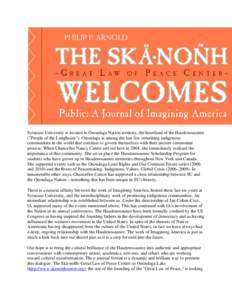 Iroquois / Native American history / Onondaga people / Onondaga Lake / Great Law of Peace / Syracuse /  New York / Two Row Wampum Treaty / Tadodaho / History of North America / New York / First Nations