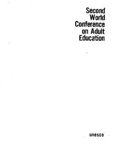 Second World Conference on Adult Education, Montreal, 22-31 August, 1960; Educational studies and documents; Vol.:46; 1963