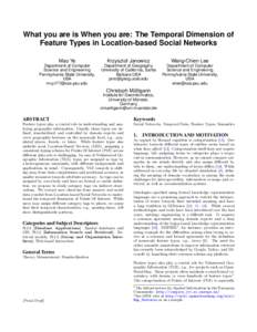 What you are is When you are: The Temporal Dimension of Feature Types in Location-based Social Networks Mao Ye Krzysztof Janowicz
