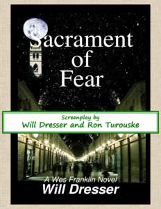 Sacrament of Fear By Will Dresser and Ronald Turouske Based on the novel 