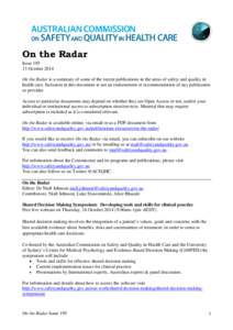 On the Radar Issue[removed]October 2014 On the Radar is a summary of some of the recent publications in the areas of safety and quality in health care. Inclusion in this document is not an endorsement or recommendation of