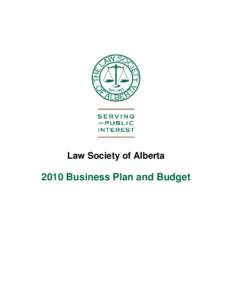 Law Society of Alberta[removed]Business Plan and Budget LawSocietyofAlberta