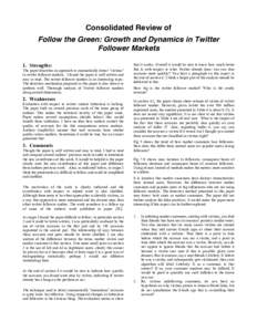 Consolidated Review of Follow the Green: Growth and Dynamics in Twitter Follower Markets 1. Strengths: The paper describes an approach to automatically detect 