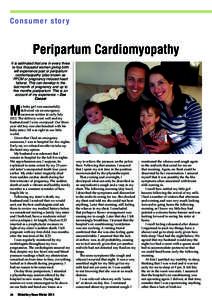 C on s u m e r stor y  Peripartum Cardiomyopathy It is estimated that one in every three to four thousand women giving birth will experience post or peripartum