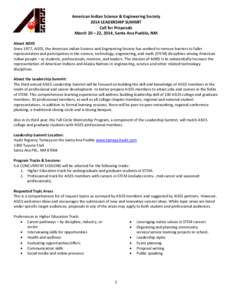 American Indian Science & Engineering Society 2014 LEADERSHIP SUMMIT Call for Proposals March 20 – 22, 2014, Santa Ana Pueblo, NM About AISES Since 1977, AISES, the American Indian Science and Engineering Society has w