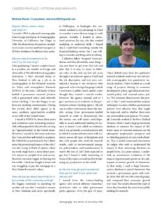 CAREER PROFILES | OPTIONS AND INSIGHTS Michele Morris | Consultant,  Degree: When, where, what, and what in?  I earned a PhD in physical oceanography