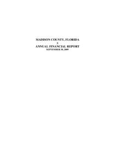 MADISON COUNTY, FLORIDA ◊ ANNUAL FINANCIAL REPORT SEPTEMBER 30, 2009