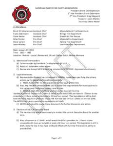 MONTANA CAREER FIRE CHIEF’S ASSOCIATION President: Brent Christopherson st 1 Vice President: Frank Odermann 2nd Vice President: Greg Megaard Treasurer: Jason Manley