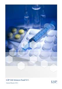 LSP Life Sciences Fund N.V. Annual Report 2011 LSP LIFE SCIENCES FUND N.V.  ANNUAL REPORT 2011