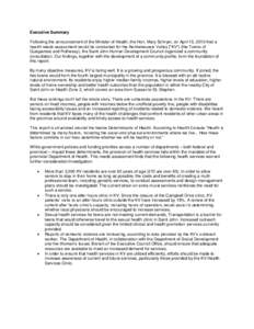 Executive Summary Following the announcement of the Minister of Health, the Hon. Mary Schryer, on April 15, 2010 that a health needs assessment would be conducted for the Kennebecasis Valley (“KV”) (the Towns of Quis