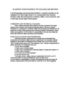 PLANNING YOUR PATHWAY TO COLLEGE AND BEYOND Careful planning and preparation facilitate a smooth transition to the collegiate level after high school. It is recommended that students develop a plan that incorporates acad