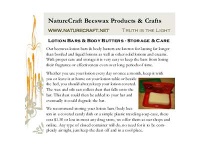 NatureCraft Beeswax Products & Crafts www.naturecraft.net Truth is the Light  Lotion Bars & Body Butters - Storage & Care
