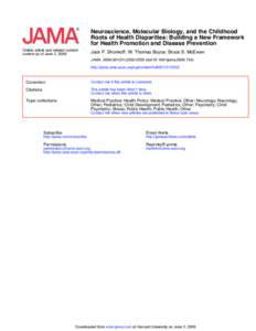 Neuroscience, Molecular Biology, and the Childhood Roots of Health Disparities: Building a New Framework for Health Promotion and Disease Prevention Online article and related content current as of June 2, 2009.