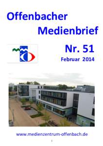 Offenbacher Medienbrief Nr. 51 Februarwww.medienzentrum-offenbach.de