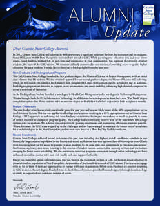 ALUMNI  Update Dear Granite State College Alumni, In 2012, Granite State College will celebrate its 40th anniversary, a significant milestone for both the institution and its graduates.