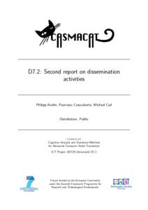 D7.2: Second report on dissemination activities Philipp Koehn, Francisco Casacuberta, Michael Carl  Distribution: Public