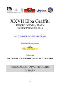 XXVII Elba Graffiti TROFEO LOCMAN ITALYSEPTEMBER 2014 AUTOMOBILE CLUB LIVORNO Comitato Organizzatore