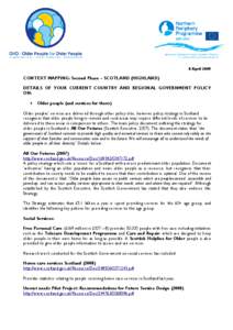 8 April[removed]CONTEXT MAPPING: Second Phase – SCOTLAND (HIGHLAND) DETAILS OF YOUR CURRENT COUNTRY AND REGIONAL GOVERNMENT POLICY ON: •