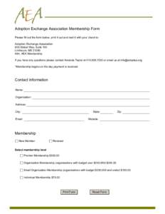 Adoption Exchange Association Membership Form Please fill out the form below, print it out and mail it with your check to: Adoption Exchange Association 605 Global Way, Suite 100 Linthicum, MD[removed]Attn: AEA Membership