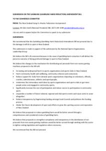 SUBMISSION ON THE GAMBLING (GAMBLING HARM REDUCTION) AMENDMENT BILL TO THE COMMERCE COMMITTEE FROM: The New Zealand Kung-Fu Wushu Federation Incorporated Contact: Mr Glen Keith (National President) Mb: (pre