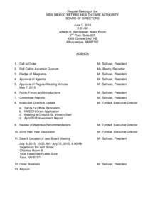 Regular Meeting of the NEW MEXICO RETIREE HEALTH CARE AUTHORITY BOARD OF DIRECTORS June 2, 2015 9:30 AM Alfredo R. Santistevan Board Room