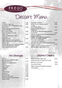 Dessert Menu Tiramisu Chocolate Fudge Cake £4.50 £4.50