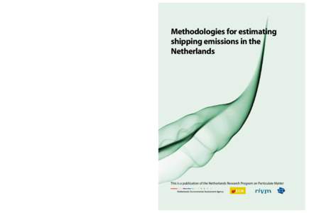 Proper estimation of shipping emissions is essential for an impact assessment of shipping on air quality and health in port cities and coastal regions. In the Netherlands shipping is an important emission source for part