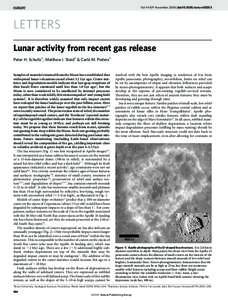 Vol 444 | 9 November 2006 | doi:[removed]nature05303  LETTERS Lunar activity from recent gas release Peter H. Schultz1, Matthew I. Staid2 & Carle´ M. Pieters1