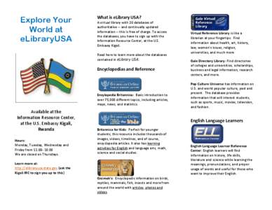 Explore Your World at eLibraryUSA What is eLibrary USA? A virtual library with 20 databases of