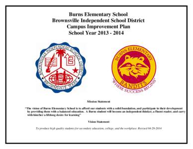 Burns Elementary School Brownsville Independent School District Campus Improvement Plan School Year[removed]Mission Statement