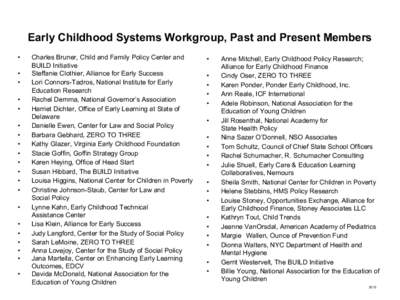 Early Childhood Systems Workgroup, Past and Present Members • • • • •