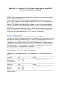 Guidelines	
  for	
  the	
  venue	
  to	
  the	
  14th	
  Swiss	
  Climate	
  Summer	
  School	
  2015	
   Monte	
  Verità,	
  Ascona,	
  Switzerland	
   	
      	
  