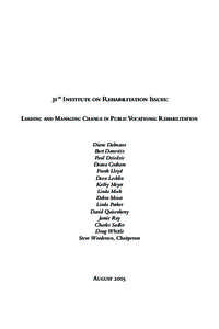 31st Institute on Rehabilitation Issues: Leading and Managing Change in Public Vocational Rehabilitation Diane Dalmasse Burt Danovitz Paul Dziedzic