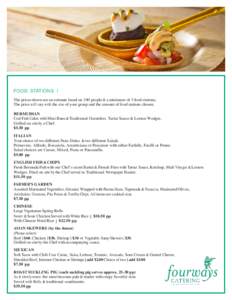 FOOD STATIONS I The prices shown are an estimate based on 100 people & a minimum of 3 food stations. The price will vary with the size of your group and the amount of food stations chosen. BERMUDIAN Cod Fish Cakes with M