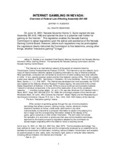 Online gambling / Entertainment / Gaming / Sports betting / Sportsbook / Bookmaker / Gaming law / Indian Gaming Regulatory Act / Professional and Amateur Sports Protection Act / Gambling / 87th United States Congress / Federal Wire Act