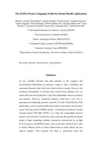 The EMMA Project: Engaging Media for Mental Health Applications Mariano Alcañiz1, Rosa Baños2, Cristina Botella2, Paolo Cottone6, Jonathan Freeman4, Andrea Gaggioli3, Edward Keogh4, Fabrizia Mantovani3, Giuseppe Mantov
