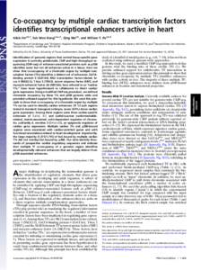 Co-occupancy by multiple cardiac transcription factors identiﬁes transcriptional enhancers active in heart Aibin Hea,b,1, Sek Won Konga,b,c,1, Qing Maa,b, and William T. Pua,b,2 a Department of Cardiology and cChildren