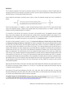 METHODS The 70 indicators presented in this report are individual measures of the various dimensions or facets of health status. By calculating overall scores and rankings it is possible to provide a summary measure repr