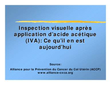 Inspection visuelle après application d’acide acétique (IVA): Ce qu’il en est aujourd’hui